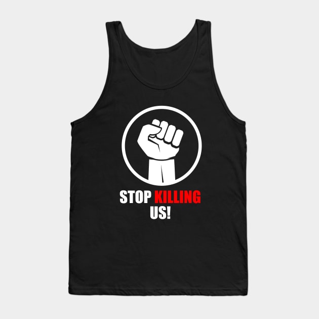Stop killing us T-Shirt Tank Top by diaalkilany